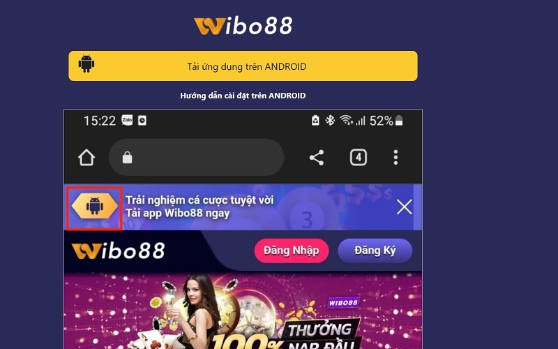 Quy Trình Tải App WIBO88 Về Hệ Điều Hành Android Cụ Thể